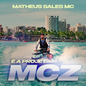É a Projet Mcz by Matheus Sales Mc