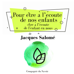 Pour être à lʼécoute de nos enfants, être à lʼécoute de lʼenfant en nous. (Les classiques du développement personnel)