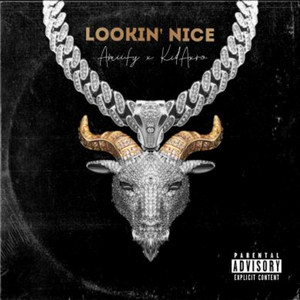 Lookin Nice by FlossyG, KidAxro, AmiiFy