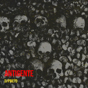 ANTIGENTE by Dj Prieto