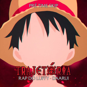 Rap do Luffy: Tragetória, Pré Time Skip by Daarui