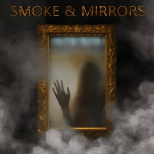 Smoke & Mirrors by Prsyte