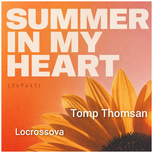 Summer in My Heart (Zufall) by Tomp Thomsan, Locrossova