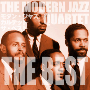 モダン・ジャズ・カルテット ザ・ベスト - Album by The Modern Jazz