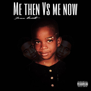 Me Then vs Me Now by Ivan Keith