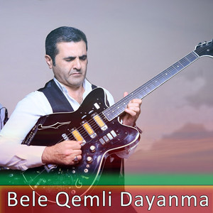 Elman Namazoglu - Bele Qemli Dayanma