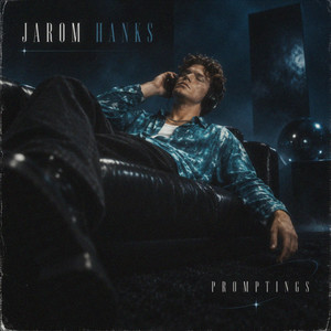 Promptings by Jukebox Saints, Jarom Hanks