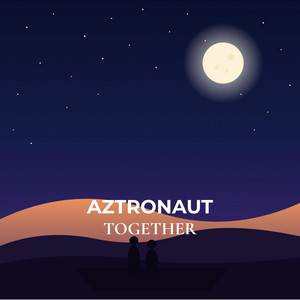 Together by AZ tronaut