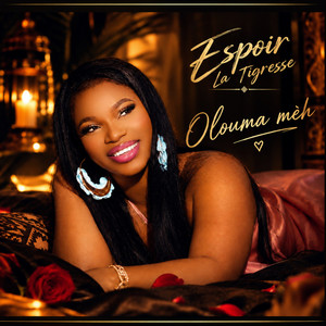 Olouma Mèh by Espoir La Tigresse