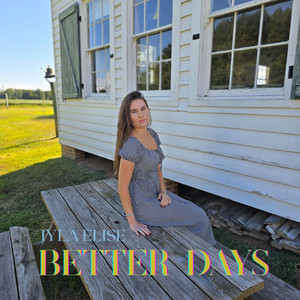 Better Days by Iyla Elise