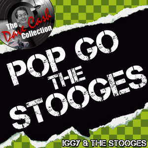 Pop Go the Stooges - Compilation by Iggy Pop | Spotify