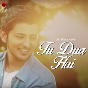 Tu Dua Hai by Darshan Raval