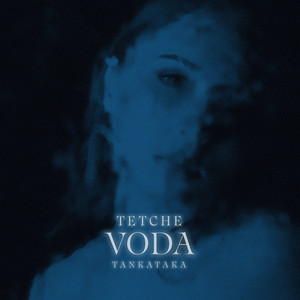 TANKATAKA — Tetche Voda