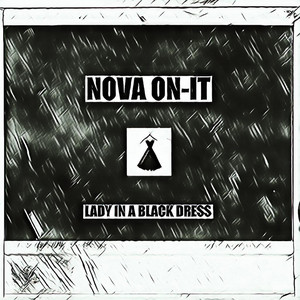 Lady In A Black Dress - song and lyrics by Nova On-It