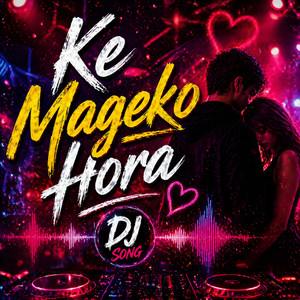 Trisana Music - Ke Mageko Hora DJ