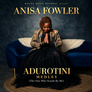 ADUROTINI MEDLEY by Anisa Fowler