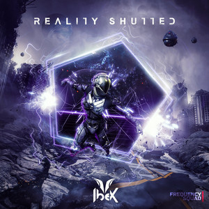 Reality Shutted by IbeX Ritual