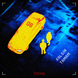Kalsın Tamam by Tycoon