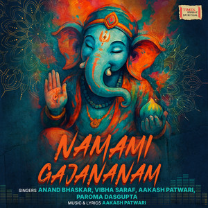 Namami Gajananam by Anand Bhaskar, Vibha Saraf, Aakash Patwari, Paroma Dasgupta