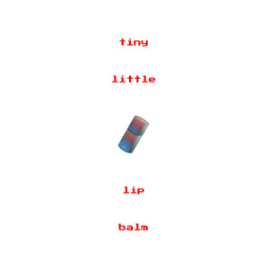 Tiny Little Lip Balm by Brian David Gilbert