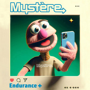 Endurance + by Mystère