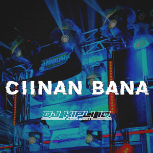 dj kipli id - Ciinan Bana