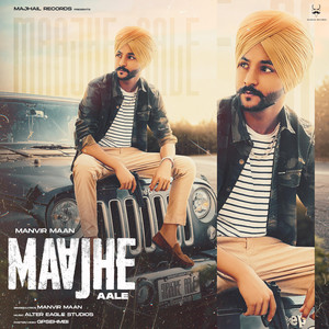 Manvir maan - Maajhe Aale
