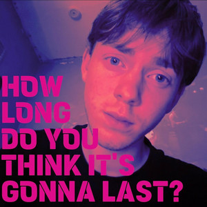 Jordan Murphy - How Long Do You Think It's Gonna Last?