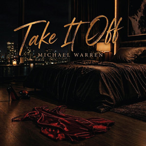 Take It Off by Michael Warren