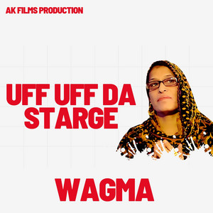 Wagma - Uff Uff Da Starge