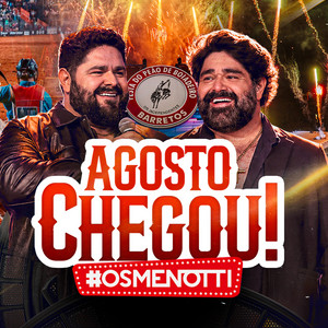 Agosto Chegou