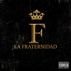 La Fraternidad by Mike Rip, DR. H, LABAUH, Chriss Hunter