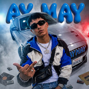Ay May!!! by Dashcalo DR
