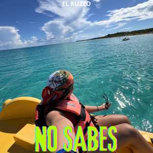 No sabes by El Ruzzo