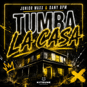 Tumba La Casa by Junior Waxx, Dany Bpm