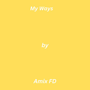 My Ways by Amix FD