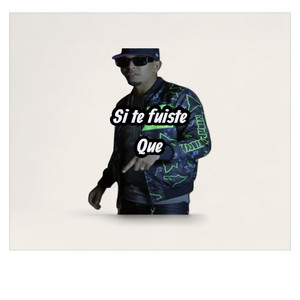 Si te fuiste Que by Ozama El Verdadero