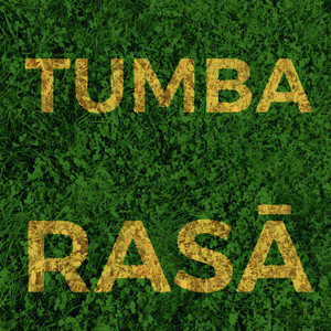 Tumba Rasā by Kapteinis Reinis