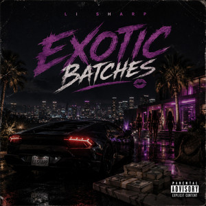 Exotic Batches by li Sharp