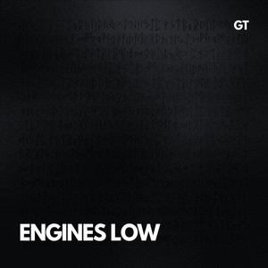 ENGINES LOW by GT
