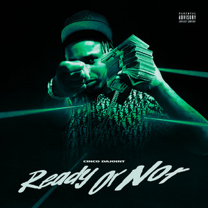 Ready Or Not by Cinco DaJoint