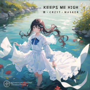 Keeps Me High - Instrumental by 汞, 星尘纪之声