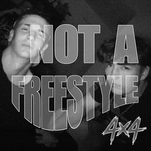 NOT A FREESTYLE by 4x4FloorCrawlers