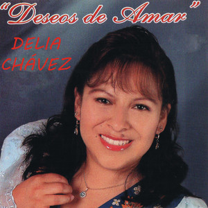 Delia Chávez - No Me Compares Con Nadie