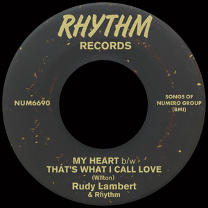 Rhythm — My Heart b/w That's What I Call Love (2026)