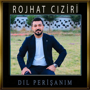 Dıl Perişanım by Rojhat Ciziri