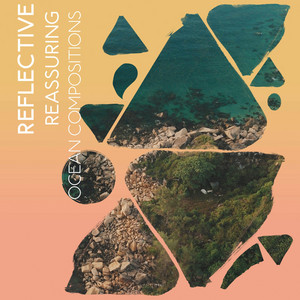 Reflective Reassuring Ocean Compositions album