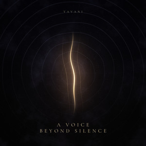 A Voice Beyond Silence by Yavani