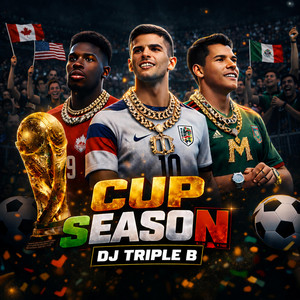 Cup Season by DJ Triple B