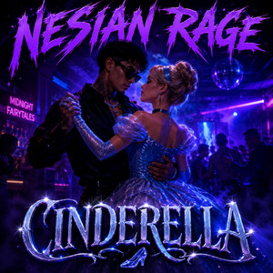 CINDERELLA by Nesian Rage